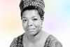 Maya Angelou